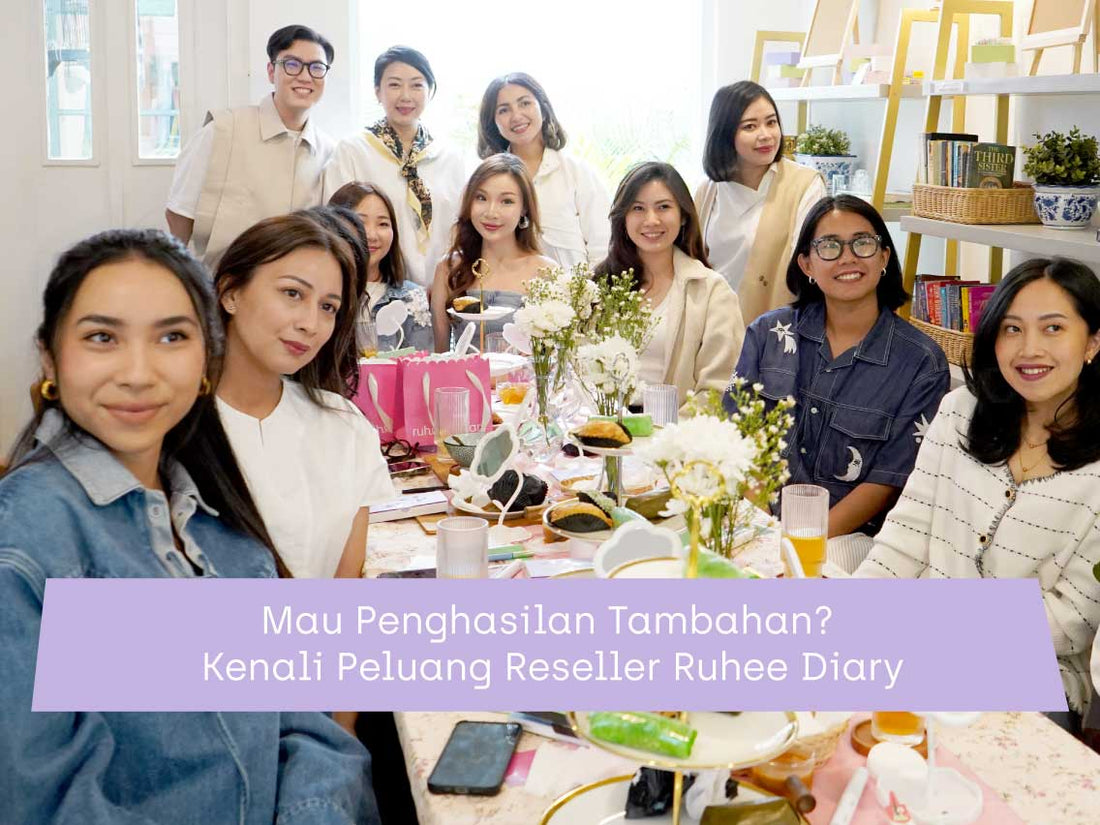 Mau Penghasilan Tambahan? Kenali Peluang Reseller Ruhee Diary